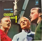 LP - The Crosby Bros. - Presenting The Crosby Bros.!
