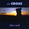 LP - The Cross - Blue Rock