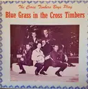 LP - The Cross Timbers Boys - The Cross Timbers Boys Play Blue Grass In The Cross Timbers