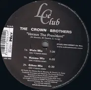 The Crown Brothers - Versus The President