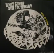 Crowd - Who's Gonna Save The World