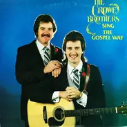 The Crowe Brothers - Sing The Gospel Way