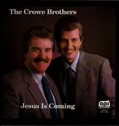 The Crowe Brothers - Jesus Is Coming