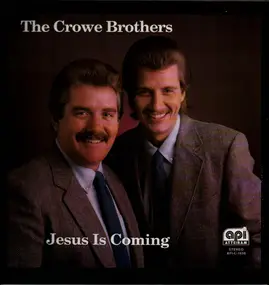 The Crowe Brothers - Jesus Is Coming