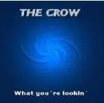 12'' - The Crow - What You're Lookin'