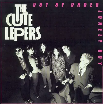 The Cute Lepers - Out Of Order / Lonely Boy