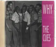 The Cues - Why