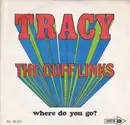 7inch Vinyl Single - The Cuff Links - Tracy / Where Do You Go?