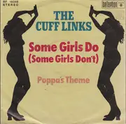 7inch Vinyl Single - The Cuff Links - Some Girls Do (Some Girls Don't)