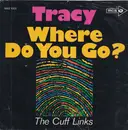 7inch Vinyl Single - The Cuff Links - Tracy / Where Do You Go?