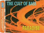 The Cult Of Bass - Paradise