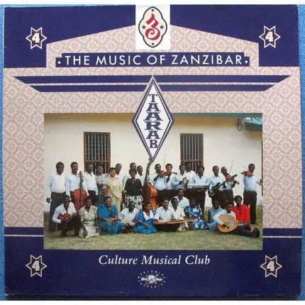 The Culture Musical Club Of Zanzibar - Taarab 4: The Music Of Zanzibar