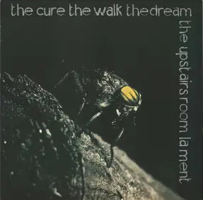 The Cure - The Walk / The Dream / The Upstairs Room / Lament