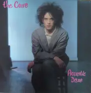 The Cure - Accustic Daze