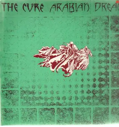 The Cure - Arabian Dream