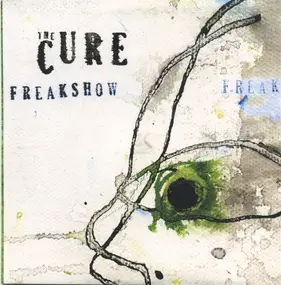 The Cure - Freakshow