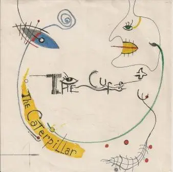 The Cure - The Caterpillar