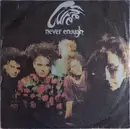 7inch Vinyl Single - The Cure - Never Enough