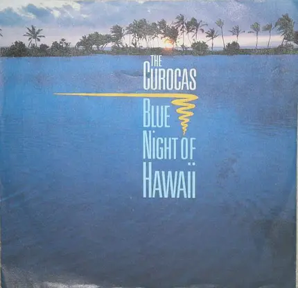 The Curocas - Blue Night Of Hawaii