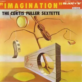 The Curtis Fuller Sextet - Imagination
