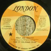 7inch Vinyl Single - The Cy Coleman Co-op - What Are Heavy?