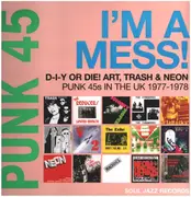Double LP - The Cybermen, The Killjoys, Johnny Moped, a.o. - Punk 45: I'm a Mess - Reissue