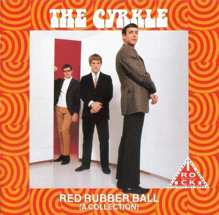 The Cyrkle - Red Rubber Ball (A Collection)