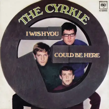 The Cyrkle - I Wish You Could Be Here