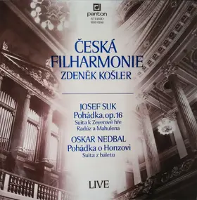 Czech Philharmonic Orchestra - Pohádka, Op. 16 (Suita K Zeyerově Hře Radúz A Mahulena) / Pohádka O Honzovi (Suita Z Baletu) - Live