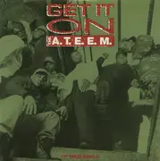 12'' - The A.T.E.E.M. - Get It On