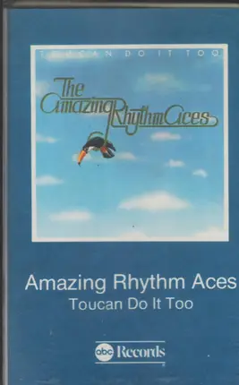 The Amazing Rhythm Aces - Toucan Do It Too