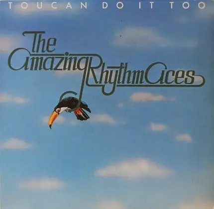 The Amazing Rhythm Aces - Toucan Do It Too