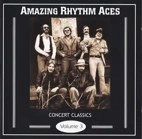 The Amazing Rhythm Aces - Concert Classics Volume 3