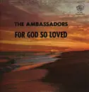 LP - The Ambassadors - For God So Loved
