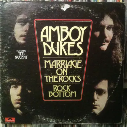 Amboy Dukes Featuring Ted Nugent - Marriage On The Rocks - Rock Bottom