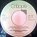 7inch Vinyl Single - The American Comedy Network - Breaking Up Is Hard To Do (aka Don't Take Ma Bell Away From Me)