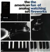 The American Analog Set - The Fun of Watching Fireworks