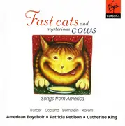 CD - The American Boychoir · Patricia Petibon · Catherine King - Samuel Barber , Aaron Copland , Leonard - Fast Cats And Mysterious Cows - Songs From America