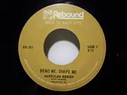 The American Breed , The Angels - Bend Me, Shape Me/My Boyfriend's Back