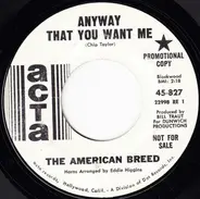 The American Breed - Anyway That You Want Me / Master Of My Fate