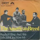 7inch Vinyl Single - The American Breed - Ready, Willing And Able