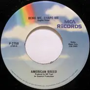 American Breed - Bend Me, Shape Me / Step Out Of Your Mind