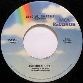 The American Breed - Bend Me, Shape Me / Step Out Of Your Mind