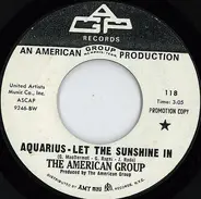 The American Group - Aquarius - Let The Sunshine In / Stay Off The Grass