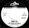 7inch Vinyl Single - The American Group - Room 222
