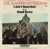 The American Dream - I Ain't Searchin'
