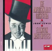 The American Jazz Orchestra Conducted By John Lewis - Ellington Masterpieces