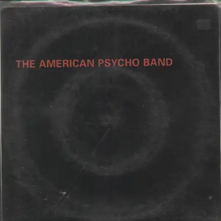 The American psycho band - Soul on ice/1500 miles