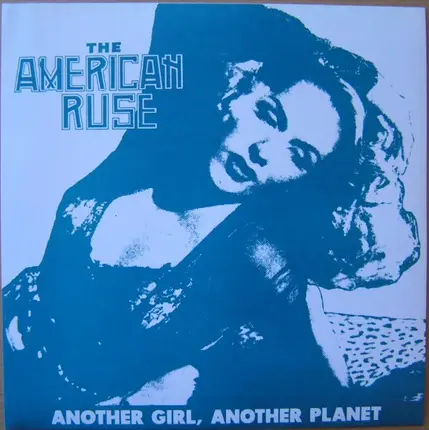 The American Ruse - Another Girl, Another Planet