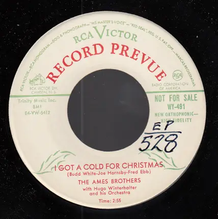 The Ames Brothers With Hugo Winterhalter Orchestra - I Got A Cold For Christmas / There'll Always Be A Christmas